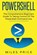 Powershell: The Comprehensive Beginners Guide To Taking Control Of The Powershell Command Line, Miles Price - Paperback - 9781545240458