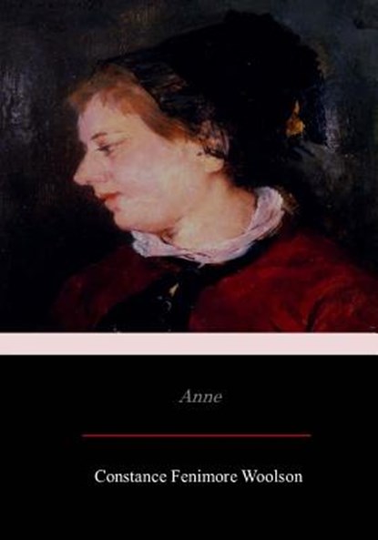 Anne, Constance Fenimore Woolson - Paperback - 9781545241851