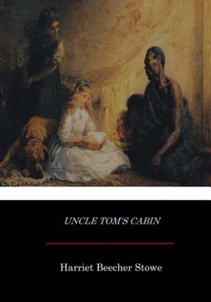 Uncle Tom's Cabin, Harriet Beecher Stowe - Paperback - 9781545242261