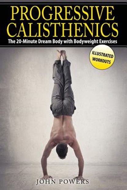 Progressive Calisthenics, Professor of Religious Studies John (Singapore University of Technology and Design Singapore) Powers - Paperback - 9781545335277