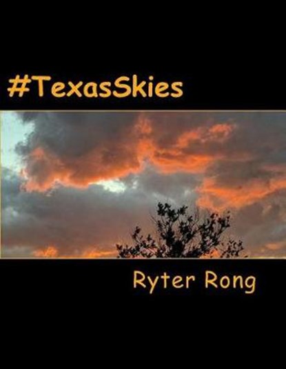 #Texasskies, RONG,  Ryter - Paperback - 9781545442753