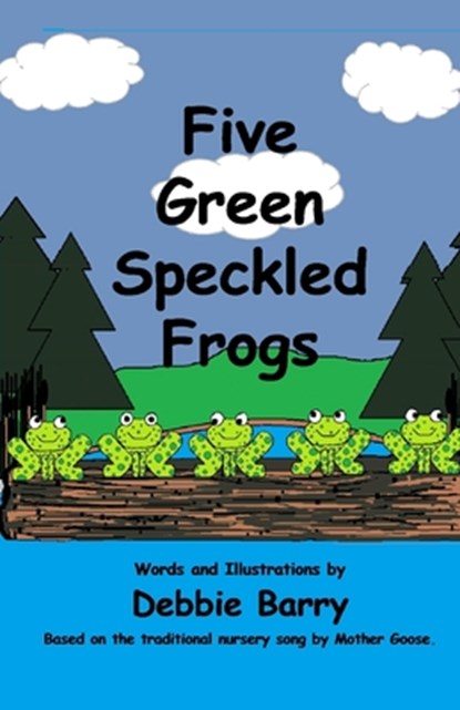 Five Green Speckled Frogs, Debbie Barry - Paperback - 9781545479865
