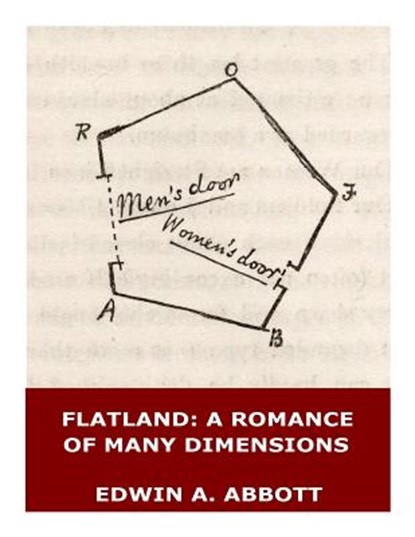 Flatland: A Romance of Many Dimensions (Illustrated), Edwin A. Abbott - Paperback - 9781545501900