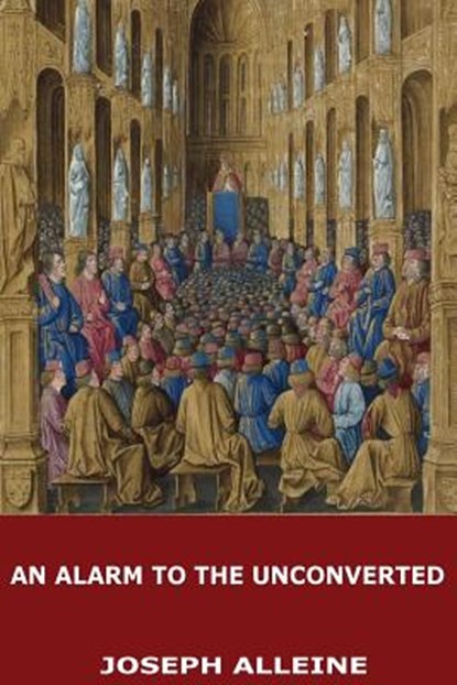 An Alarm to the Unconverted, Joseph Alleine - Paperback - 9781545503201