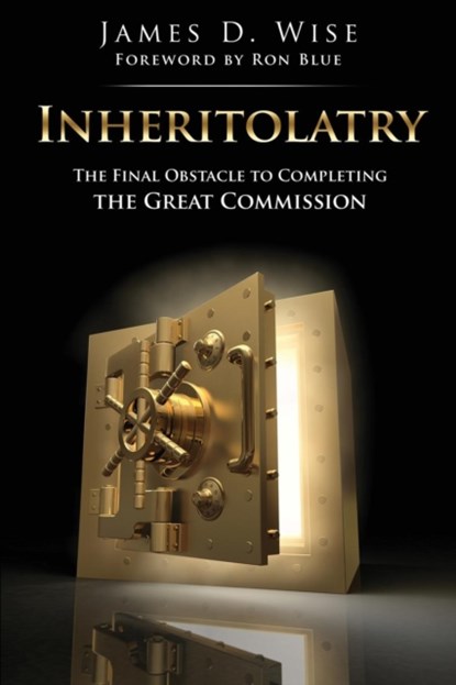 Inheritolatry, James D Wise - Paperback - 9781545603932