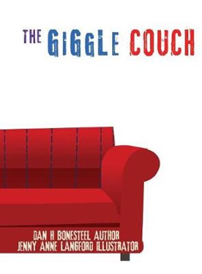 The Giggle Couch, BONESTEEL,  Dan H. - Gebonden - 9781545605844