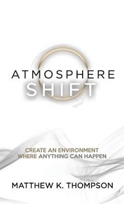 Atmosphere Shift, Matthew K Thompson - Gebonden - 9781545639290