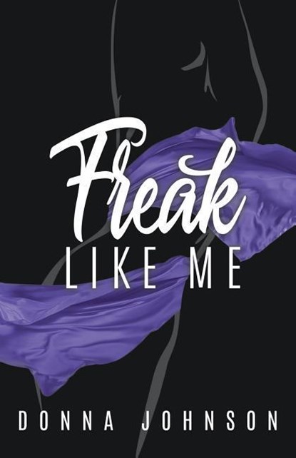 Freak Like Me, Donna Johnson - Paperback - 9781545643693