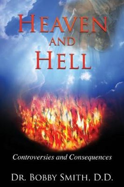 Heaven and Hell, D D Dr Bobby Smith - Overig - 9781545675786