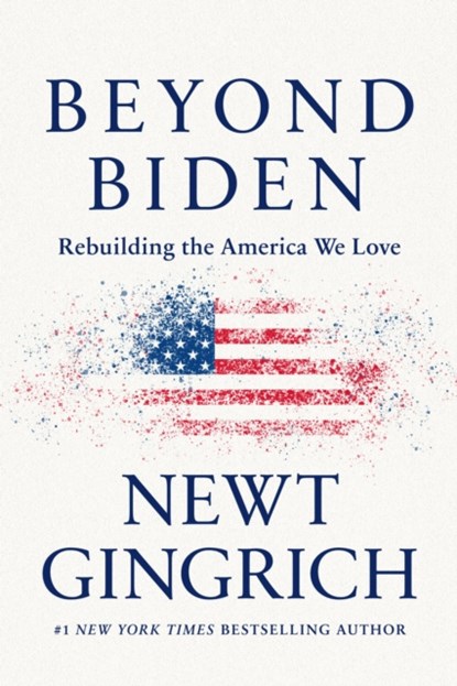 Beyond Biden, Newt Gingrich - Gebonden - 9781546000259