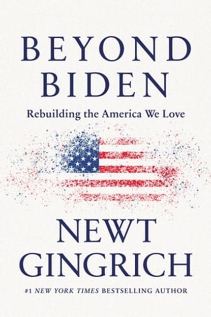 Beyond Biden, Newt Gingrich - Ebook - 9781546000266