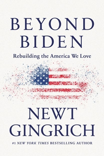Beyond Biden, GINGRICH,  Newt - Paperback - 9781546000495