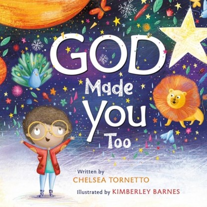 God Made You Too, Chelsea Tornetto ; Kimberley Barnes - Gebonden - 9781546000860