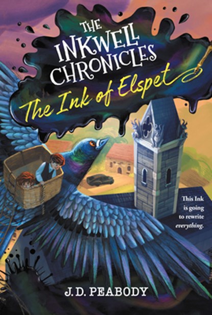 The Inkwell Chronicles: The Ink of Elspet, Book 1, J. D. Peabody - Paperback - 9781546001997