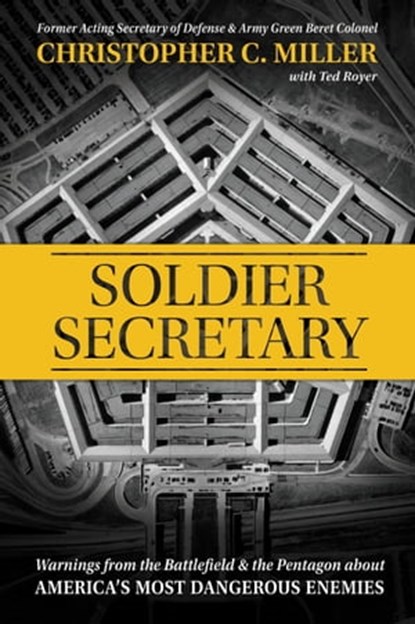 Soldier Secretary, Christopher C. Miller - Ebook - 9781546002468