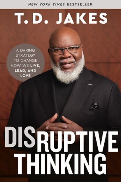 Disruptive Thinking, Nick Chiles ; T. D. Jakes - Paperback - 9781546004035