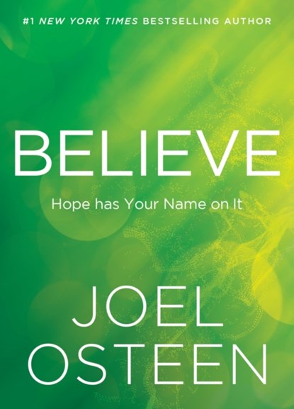 Believe, Joel Osteen - Gebonden - 9781546005377