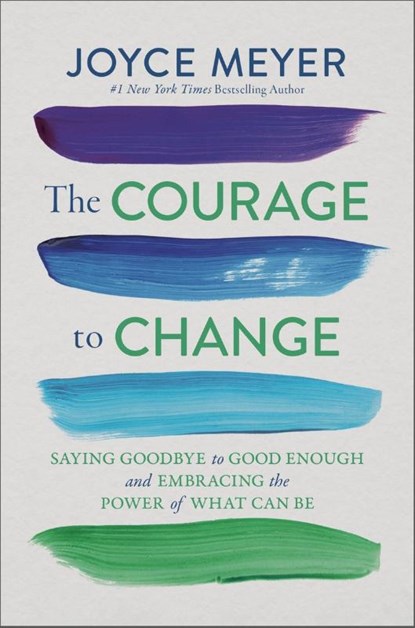 The Courage to Change, Joyce Meyer - Gebonden - 9781546005810