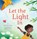 Let the Light In, Laurie Ann Thompson - Gebonden - 9781546006473