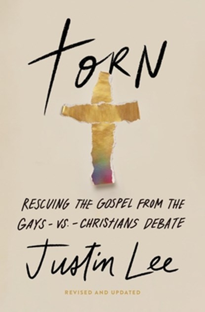 Torn: Rescuing the Gospel from the Gays-Vs.-Christians Debate, Justin Lee - Paperback - 9781546006909