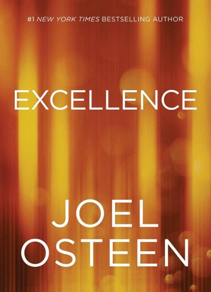 Excellence, Joel Osteen - Gebonden - 9781546007562