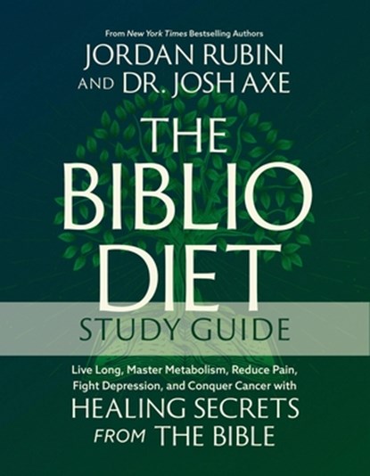 The Biblio Diet Study Guide, Jordan Rubin ; Josh Axe - Paperback - 9781546008484