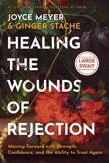 Meyer, J: Healing the Wounds of Rejection, Joyce Meyer ; Ginger Stache - Gebonden - 9781546009573