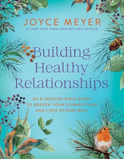 Building Healthy Relationships, Joyce Meyer - Paperback - 9781546009665