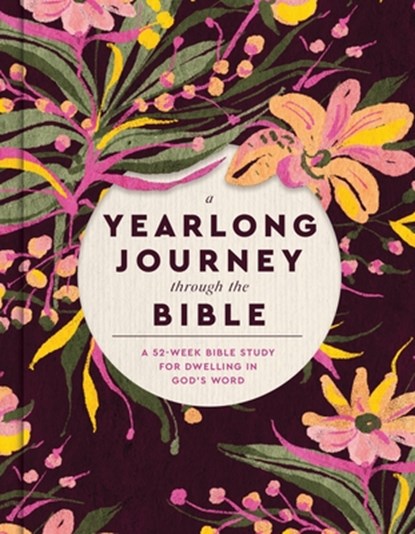 A Yearlong Journey Through the Bible, Faith Words - Gebonden - 9781546009740