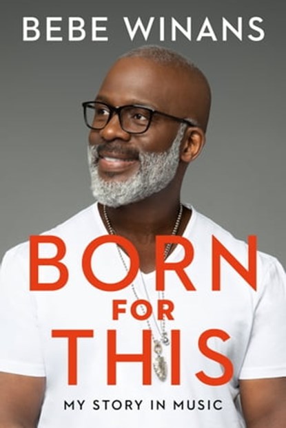 Born for This, BeBe Winans - Ebook - 9781546009887