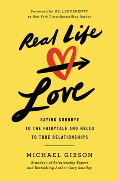 Real Life Love, Michael Gibson - Ebook - 9781546009917