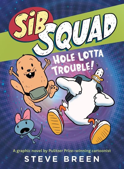 Sib Squad: Hole Lotta Trouble!, Steve Breen - Paperback - 9781546010913