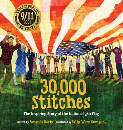 30,000 Stitches: The Inspiring Story of the National 9/11 Flag, Amanda Davis - Paperback - 9781546011385