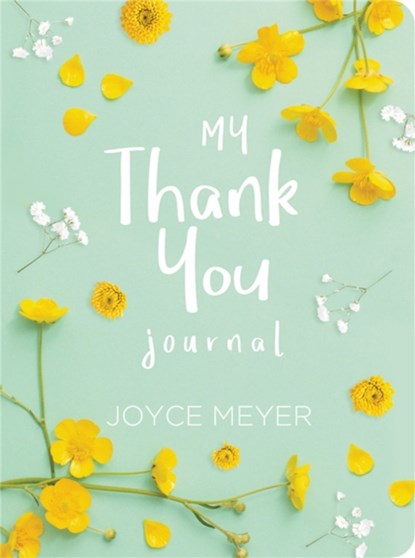 My Thank You Journal, Joyce Meyer - Gebonden - 9781546012474