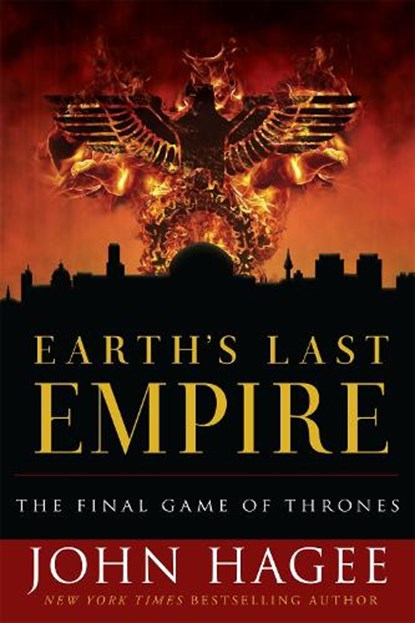 Earth's Last Empire, John Hagee - Paperback - 9781546014737