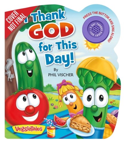 I Thank God for This Day!, Phil Vischer ; Lisa Reed - Gebonden - 9781546014881