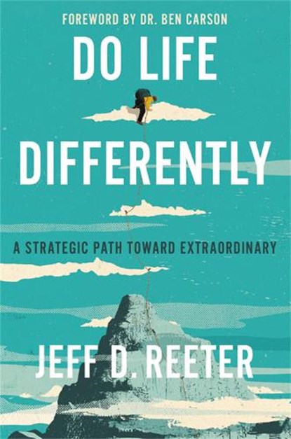 Do Life Differently, Jeff D. Reeter ; Kris Bearss - Paperback - 9781546036944