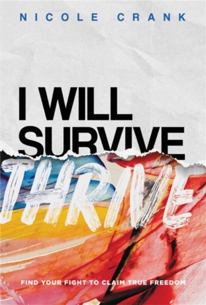 I Will Thrive, Nicole Crank - Gebonden - 9781546037026