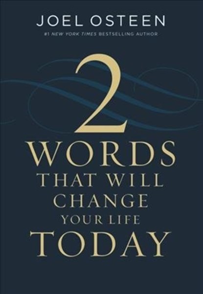 Two Words That Will Change Your Life Today, Joel Osteen - Gebonden - 9781546038733