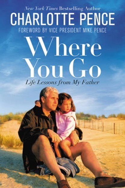 Where You Go, Charlotte Pence - Ebook - 9781546076155