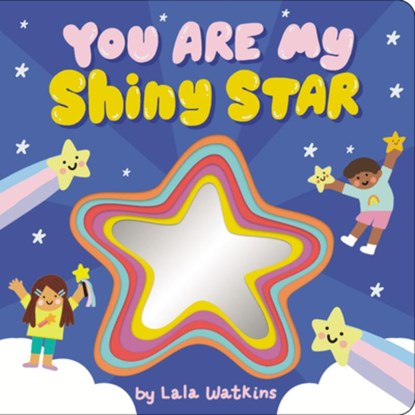 You Are My Shiny Star, Lala Watkins - Gebonden - 9781546102434