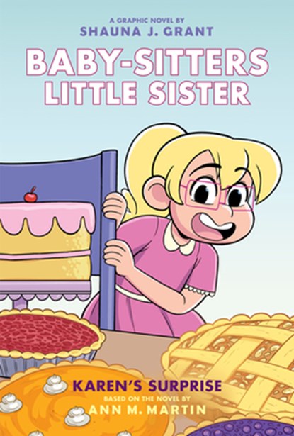 Karen's Surprise: A Graphic Novel (Baby-Sitters Little Sister #12): Volume 12, Shauna J. Grant - Gebonden - 9781546111269