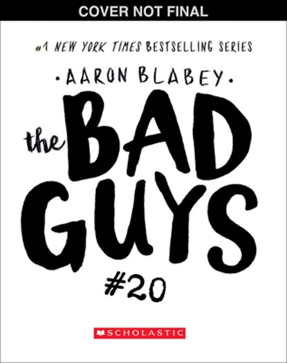 Blabey, A: Bad Guys in One Last Thing (the Bad Guys #20), Aaron Blabey - Paperback - 9781546111801