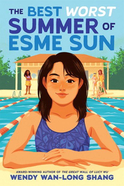 The Best Worst Summer of Esme Sun, Wendy Wan-Long Shang - Gebonden - 9781546115380
