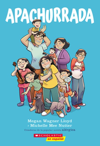 Apachurrada: Una Novela Gráfica (Squished: A Graphic Novel), Megan Wagner Lloyd - Paperback - 9781546119708