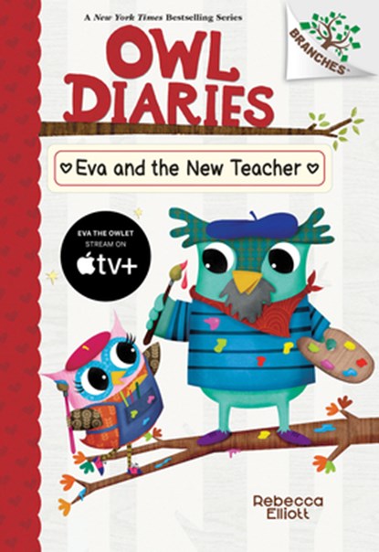 Eva and the New Teacher: A Branches Book (Owl Diaries #21), Rebecca Elliott - Gebonden - 9781546127086