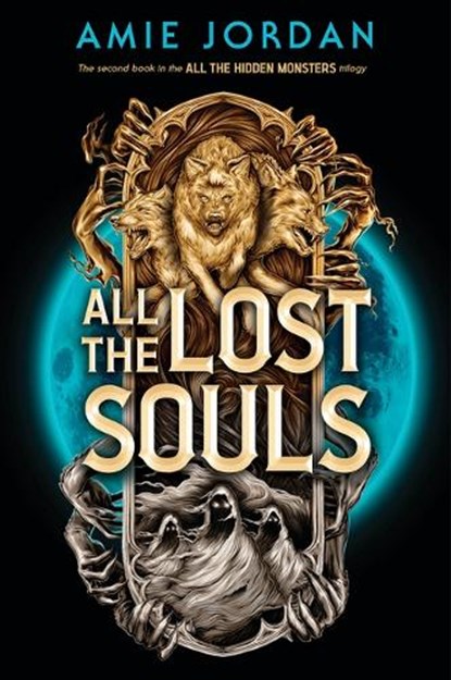 All the Lost Souls (All the Hidden Monsters, Book Two), Amie Jordan - Gebonden - 9781546136637