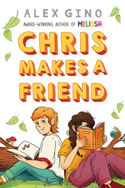 Chris Makes a Friend, Alex Gino - Gebonden - 9781546138174
