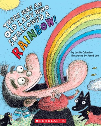 There Was an Old Lady Who Swallowed a Rainbow!, Lucille Colandro - Paperback - 9781546138525
