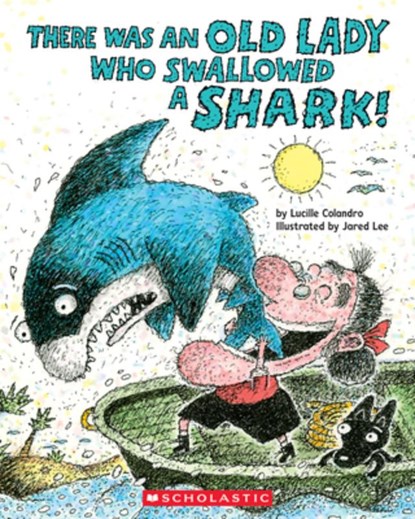 There Was an Old Lady Who Swallowed a Shark!, Lucille Colandro - Paperback - 9781546138549